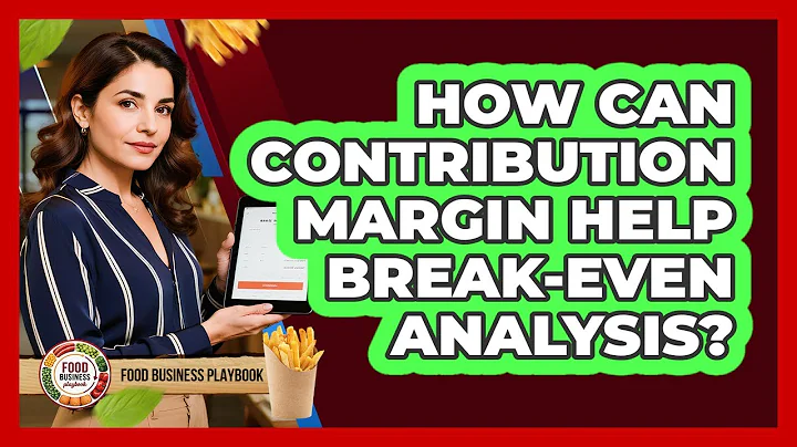 How Can Contribution Margin Help Break-Even Analysis?