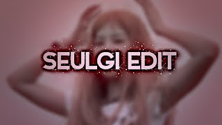 Seulgi Edit -D