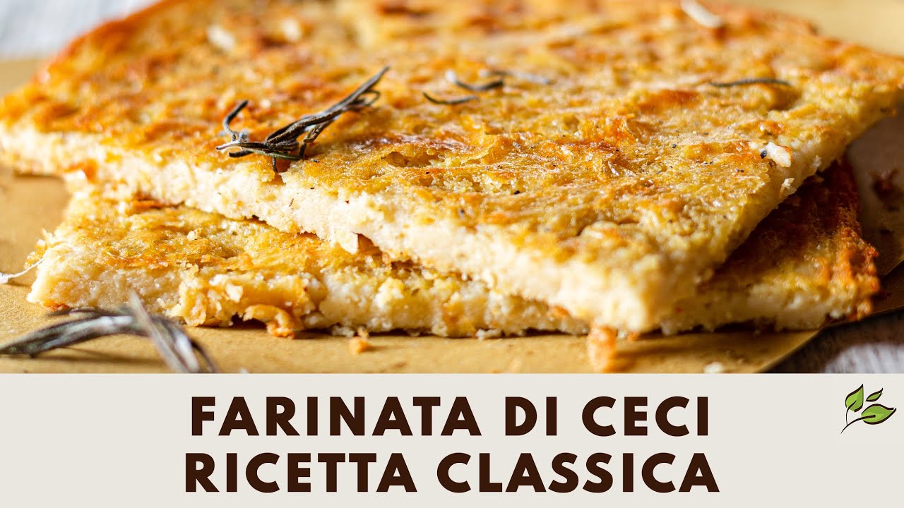 Farinata Di Ceci Ricetta Classica Semplicissima E Vegan Youtube