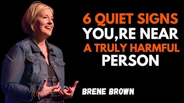 10 QUIET SIGNS YOU ARE NEAR A TRULY HARMFUL PERSON | BRENE BROWN | BEST MOTIVATIONAL SPEECH