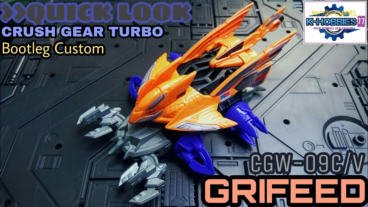 QUICK LOOK] Crush Gear Grifeed (Bootleg Custom) [クラッシュギア