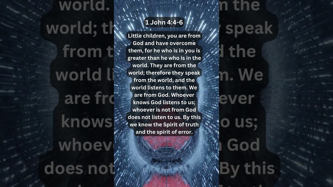 Journey of faith and spiritual growth | 1 John 4:4-6 Daily Bible Verse