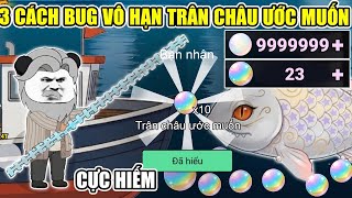 Phát Hiện 3 Cách Bug Nhận Vô Hạn Trân Châu Ước Muốn Đổi Cần Câu Và Chiêu Giới Hạn Câu Cá Vạn Cân