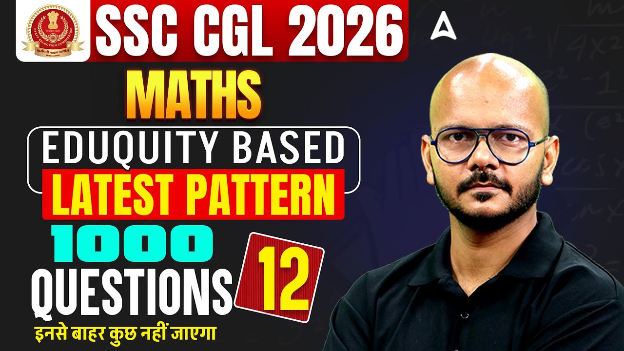 SSC CGL Maths Practice Set | SSC CGL Maths 2026 | Eduquity Based  SSC CGL Maths Classes By Tarun Sir