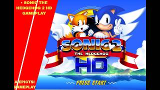 SONIC THE HEDGEHOG 2 HD GAMEPLAY (Emerald Hill AND Chemical Plant)