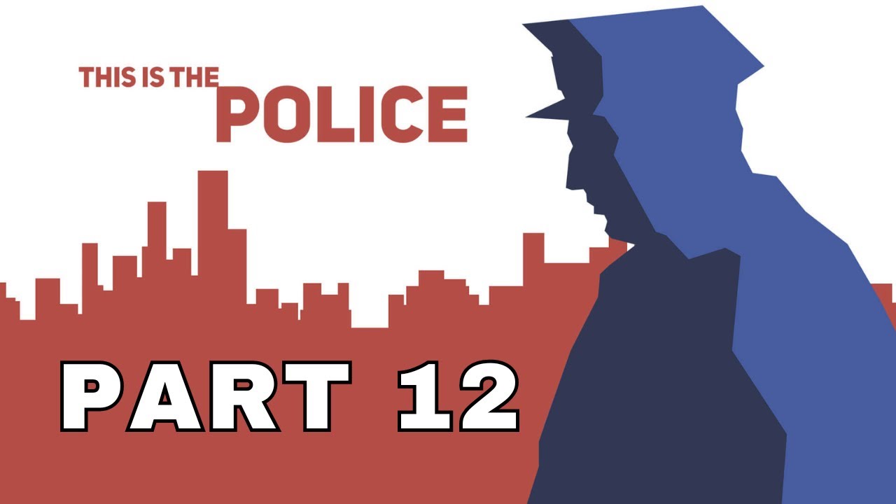 This Is the Police - Part 12 | No Commentary Gameplay Walkthrough