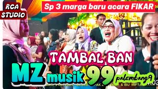 Download Lagu Tambal BAN | MZ MUSIK 99 PALEMBANG | SP3 MARGA BARU | acara  bpk Fikar ibu Mifta| RCA studio offic MP3