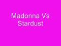 Madonna Vs Stardust - Music Sounds Better With You Vs Holiday ( Stuntmasterz Mix )