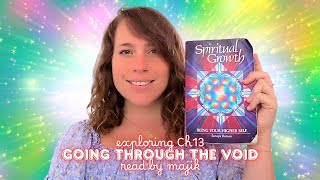 Exploring "Spiritual Growth" CH 13 Going Through The Void by Sanaya Roman
