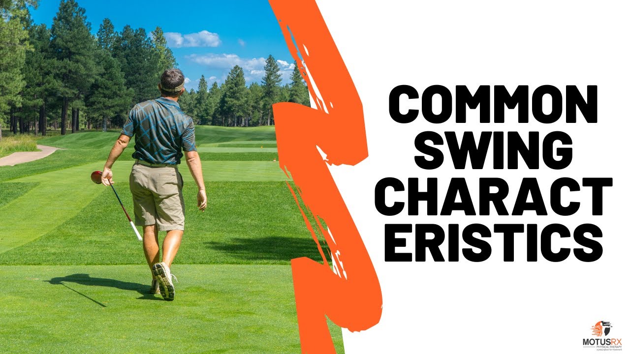 Common Swing Characteristics YouTube