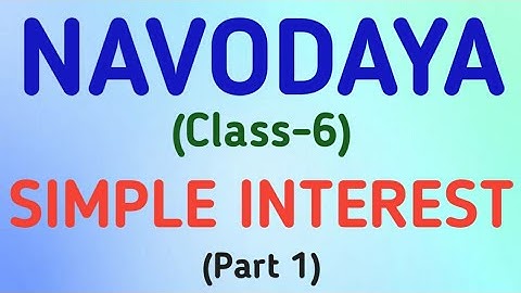 Simple Interest | Class 6 | Mathematics | Navodaya | Part 1 | @GeopByte