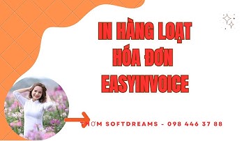 Easyinvoice _ IN HÀNG LOẠT HÓA ĐƠN EASYINVOICE