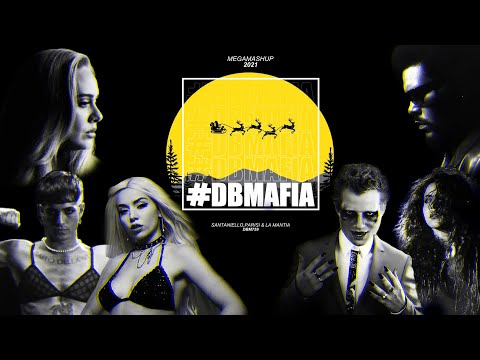 #DBMAFIA - MEGAMASHUP 2021 [by Santaniello, Parisi & La Mantia]