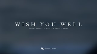 Finley Brückner, hexale & Francis Skyes - Wish You Well