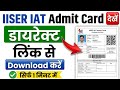 IISER IAT Admit Card 2026 | How To Check IISER IAT Admit Card 2026 | IISER Admit Card 2026 Download