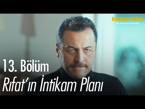 Rıfat'ın intikam planı - Bahtiyar Ölmez 13. Bölüm