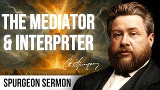 The Mediator-The Interpreter (Exodus 20:18-20) - Charles Spurgeon Sermon