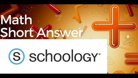 Math Short Answer Schoology