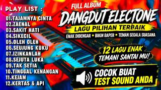 DANGDUT ORGEN TUNGGAL TERBARU 2026 | FULL ALBUM ELECTONE PALING ENAK DIDENGAR