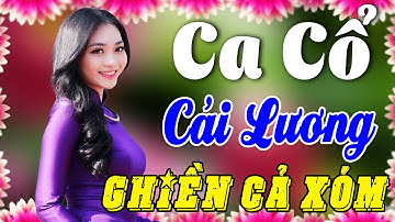 Vừa Nằm Vừa Nghe Ca Cổ Cải Lương THƯ GIÃN Dễ Ngủ - Ca Cổ Cải Lương Xưa GHIỀN CẢ XÓM🌹Ca Cổ 2025