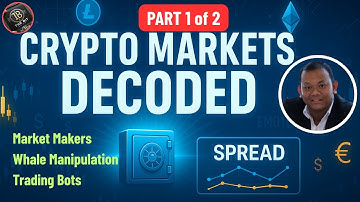 Crypto Markets Decoded - Market Makers, Whale Manipulation and Trading Bots (1 of 2)