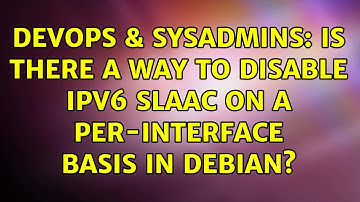 DevOps & SysAdmins: Is there a way to disable IPv6 SLAAC on a per-interface basis in Debian?