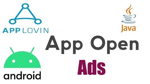 How to implement AppLovin AppOpen ads in your android app