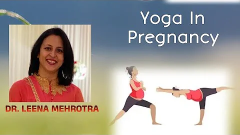 YOGA IN PREGNANCY- Dr Leena Mehrotra / Ms Medhavi ...