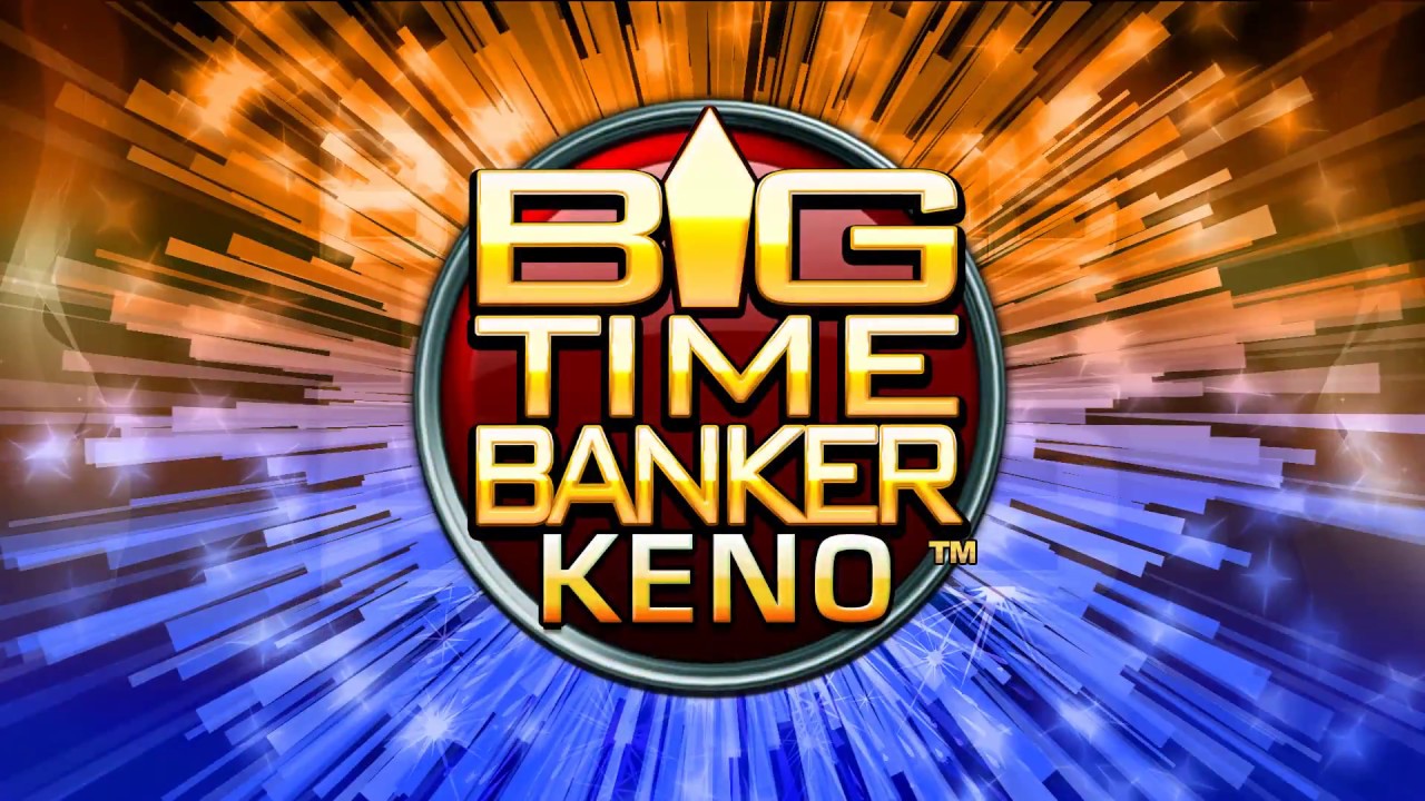Big Time Banker Keno - Grand Vision Gaming - Keno