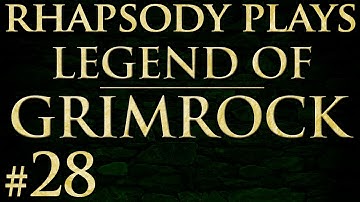 Legend of Grimrock: Dungeon Hero - Episode 28