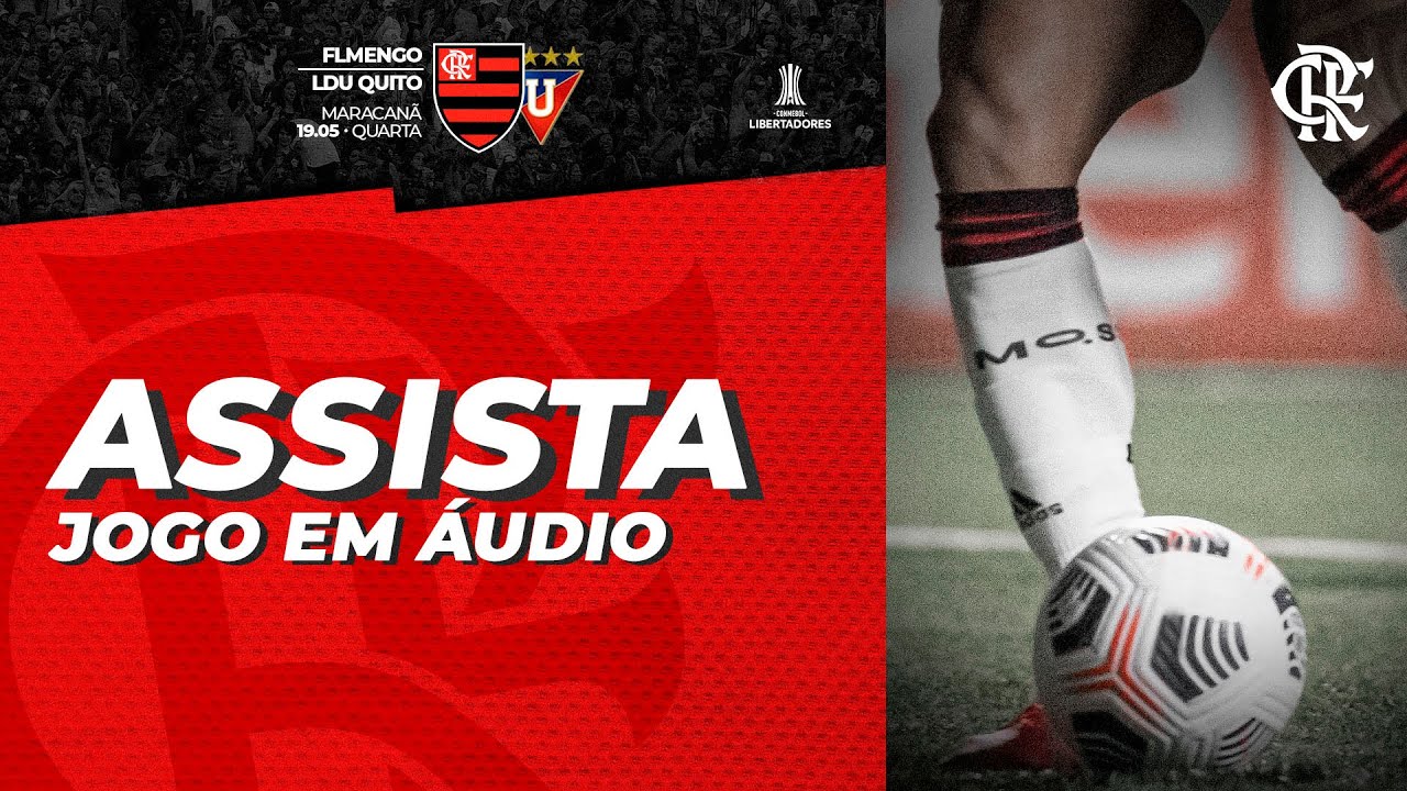 Flamengo x LDU ao vivo: onde assistir ao jogo da Libertadores