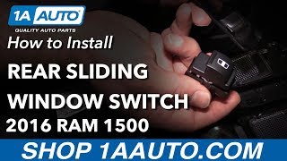 Famous How to Replace Rear Sliding Window Switch 09-18 Ram 1500 Wealth