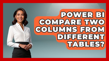 Power BI Compare Two Columns From Different Tables? - The Friendly Statistician
