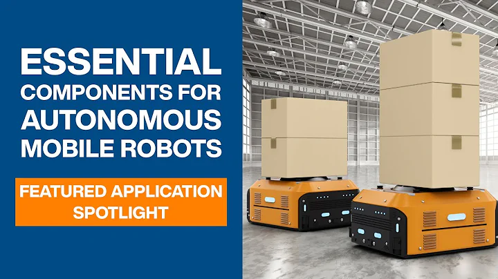 Essential Components for Autonomous Mobile Robots | Featured Application Spotlight | Mouser Elec.