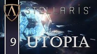 Let's Play Stellaris Utopia -- Part 9