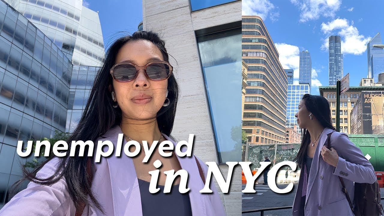 A day in my life unemployed in NYC.