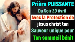 🙏 PRIERE du SOIR Samedi 20 Avril 2024 avec Évangile du Soir et Psaume pour Dormir Avec Jésus