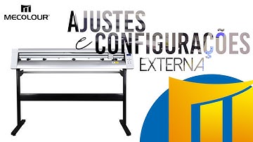 Ajustes e Configurações Externas - Plotter de Recorte