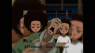 Attachment- kanii (sped up)