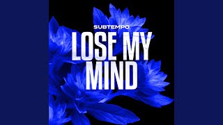 LOSE MY MIND (DnB) - SUBTEMPO