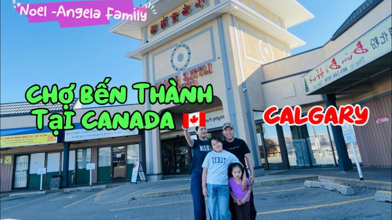 Little Sai Gon Centre / khu người Việt tập trung nhiều tại Thành Phố Calgary Alberta Canada 🇨🇦 