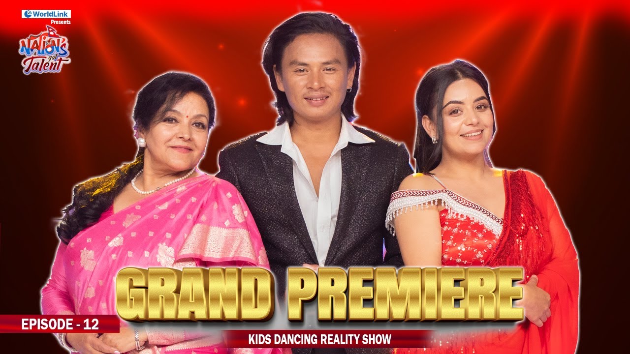 NATIONS GOT TALENT | Season 2 | Episode 12 | Grand Premiere - Kids Dancing || Mithila, Saroj, Neeta