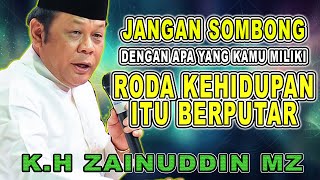 Download Lagu JANGAN SOMBONG DENGAN APA YANG KAMU MILIKI - K.H ZAINUDIN MZ #khzainuddinmz #zainudinmz MP3