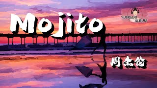 (Mojito) Mojito- 周杰伦 (Lirik Video dan Terjemahan) (PinyinIndonesianTranslation)「麻烦给我的爱人来一杯Mojito~」