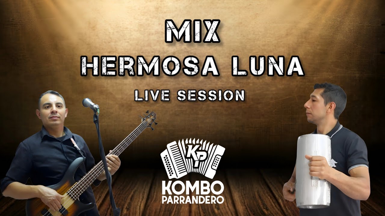 MIX HERMOSA LUNA (Cover) - KOMBO PARRANDERO (live session)