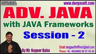 ADV. JAVA tutorials || Session - 2 || by Mr. Nagoor Babu On 04-12-2023 @11:30AM IST