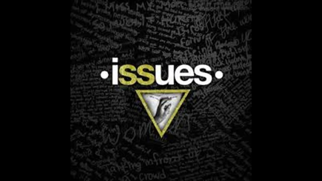 Issues - Never Lose Your Flames