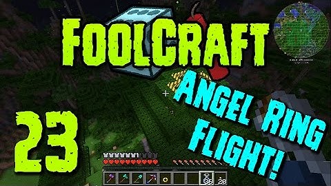 FoolCraft: Episode 23 - ANGEL RING FLIGHT!