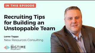 The Talent Search: Recruiting Tips for Building an Unstoppable Team