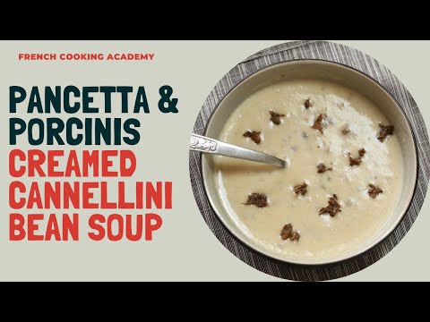 Cream of white bean soup with pancetta and porcini, from the video